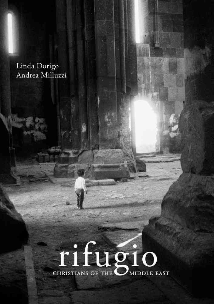 Linda Dorigo, Andrea Milluzzi Rifugio: Christians of the Middle East